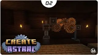 Minecraft 1.18.2 Create Astral - #02 Create всему голова