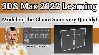 3DS Max 2022 Tutorial - Modeling the Glass Doors very Quickly! with all details