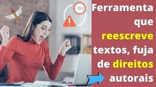 Saiba como Reescrever textos com uma simples e rápida ferramenta. Escreva artigos COM RAPIDEZ!