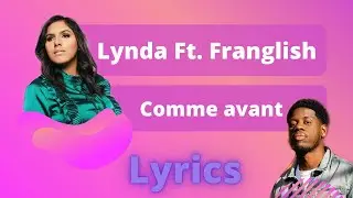 Lynda Ft. Franglish - Comme avant (Lyrics)(Paroles)