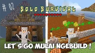 KITA UDAH MULAI PUNYA TEMPAT UNTUK PULANG & KEBUN ! | SOLO SURVIVAL PART #02