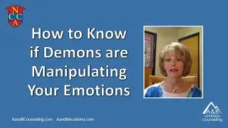 How to Know if Demons Are Manipulating Your Emotions