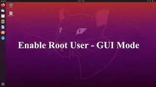Ubuntu - How to Enable Root User - GUI Mode | Enable Root User in Ubuntu 20.04 | Enable Root User