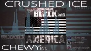 Chewy Ent-Crushed Ice
