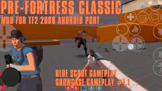 Pre-Fortress Classic Android Reskin & Expansion Pack Showcase Gameplay #1.1 | TF2 Android Mod