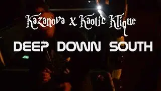 Kazanova x Kaotic Klique - Deep Down South [Music Video]