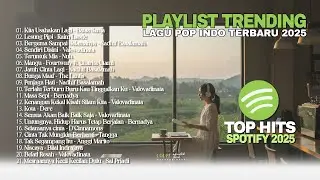 PLAYLIST TRENDING 🖤🎧 ||  TOP HITS SPOTIFY INDONESIA 2025  - LAGU TERBARU