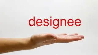 How to Pronounce designee - American English