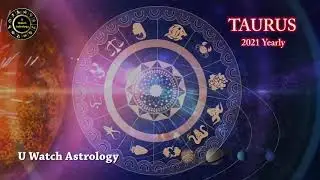Taurus 2021 Predictions || U watch channel