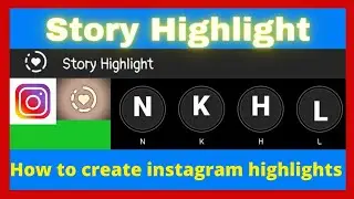 Instagram highlights how to add | Instagram highlight crate Kaise Kare | Instagram highlight cover|