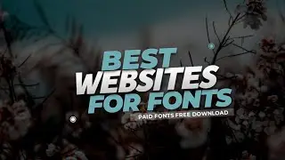Top 5 Websites For Fonts || How To Download Paid Fonts Free || 