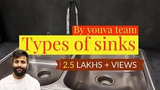 TYPES OF KITCHEN SINK( किचन सिंक के प्रकार)