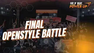 OPENSTYLE FINAL | DAUGHTER & FATHER VS RUBIX & STELLA | EAT D BEAT POWER UP 2022