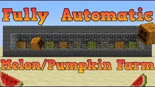 Minecraft: Fully Automatic Melon/Pumpkin Farm (1.16 / 1.17).