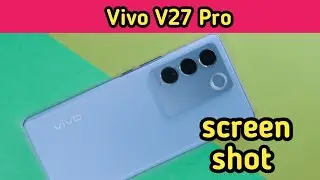 How To Take A Screenshot In Vivo V27 Pro, Three Finger Screenshot In Vivo V27 Pro, Vivo V27 Pro