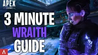 Apex Legends - Wraith 3 Minute Guide! | (Tips and Tricks)