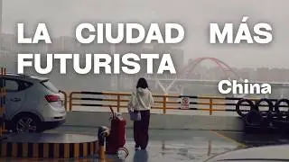 VISITÉ LA CIUDAD MÁS FUTURISTA DE CHINA (Parte 1) l Clau