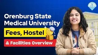 Orenburg State Medical University Fees, Hostel & Facilities | MBBS in Russia Complete Guide