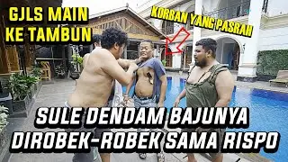 GJLS MAEN KE RUMAH SULTAN TAMBUN | TAPI UJUNGNYA SULE MALAH DENDAM KE SI RISPO