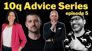 The 10q Interview August Advice Series - Episode 5