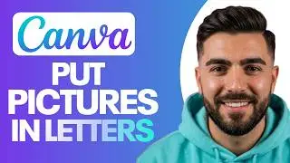 How to Put Pictures in Letters on Canva Tutorial (Quick & Easy)
