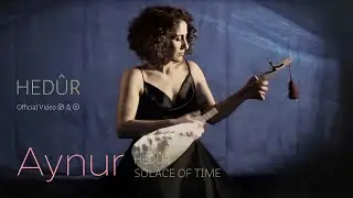 Aynur Doğan - Hedûr | Official Video ℗ & ⓒ