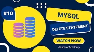 #10. MySQL: DELETE Statement | MySQL 2023