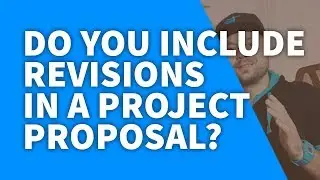How many revisions to include in your proposal price?