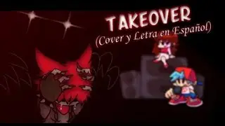 [Cover/Letra En Español] Takeover - Friday Night Funkin' VS Cassandra