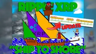 Ripple XRP: Is The XRP Ship Coming To Shore Sooner Than We Think?