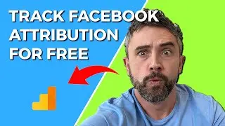 How to PROPERLY Track Facebook Attribution for FREE [2022] (Post iOS 14.5)