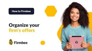 How to organize your firm's offers with Firmbee❓ | How to Firmbee