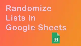 How to randomize a list in Google Sheets