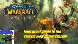Idiot Proof Guide to the Classic WoW Honor System