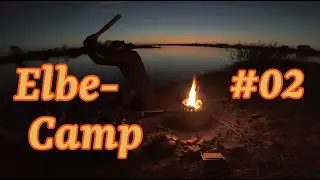 Elbe-Camp 2024 - Teil 2 - Erster Abend