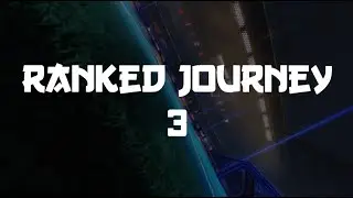 Ranked Journey 3 ft. Sniizy