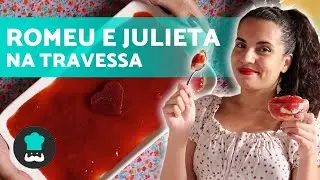 Sobremesa Romeu e Julieta na travessa ❤️ (em apenas 30 segundos)