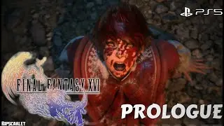 FINAL FANTASY XVI ALL CUTSCENE - PROLOGUE