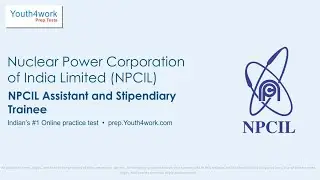 All About NPCIL Exam | NPCIl Eligibility Criteria | NPCIL Exam Pattern | NPCIL Exam Tips & Tricks