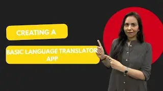 Creating a Basic Language Translator App