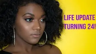 Life Update | Turning 24 & Goals