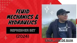 FLUID MECHANICS & HYDRAULICS (REFRESHER SET 2024)  - PAST BOARD EXAM PROBLEMS W/ SOLUTIONS