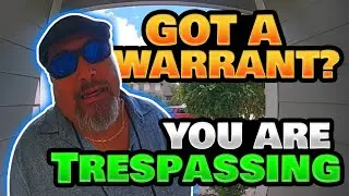 No Warrant? Then You Are Trespassing!