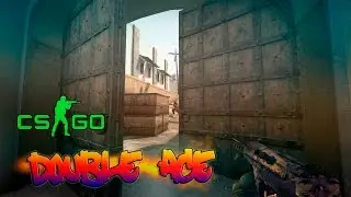 ●CS:GO● •DOUBLE ACE• # 2