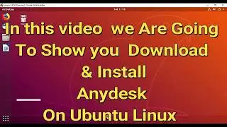 How to install anydesk remote support software on Ubuntu 19.04,18.04 & Linux mint, Debian based OS.