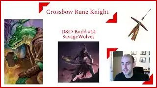 D&D Build #14: The Crossbow Rune Knight