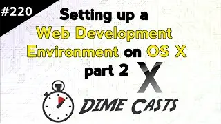 Setting up A Web Development Environment On OSX - Part 2