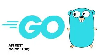 GOLANG + FLUTTER Parte 1 Creacion de API REST  2021