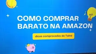 Aprenda a Economizar nas Compras da Amazon com Essas Dicas