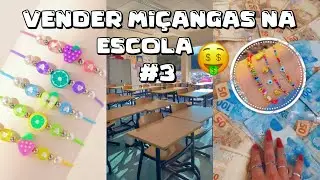 7 DICAS PARA VENDER MIÇANGA NA ESCOLA E GANHAR DINHEIRO #3💰